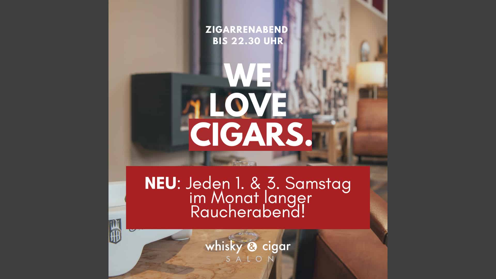 Jeden 1. und 3. Samstag im Monat langer Raucherabend im whisky & cigar salon.