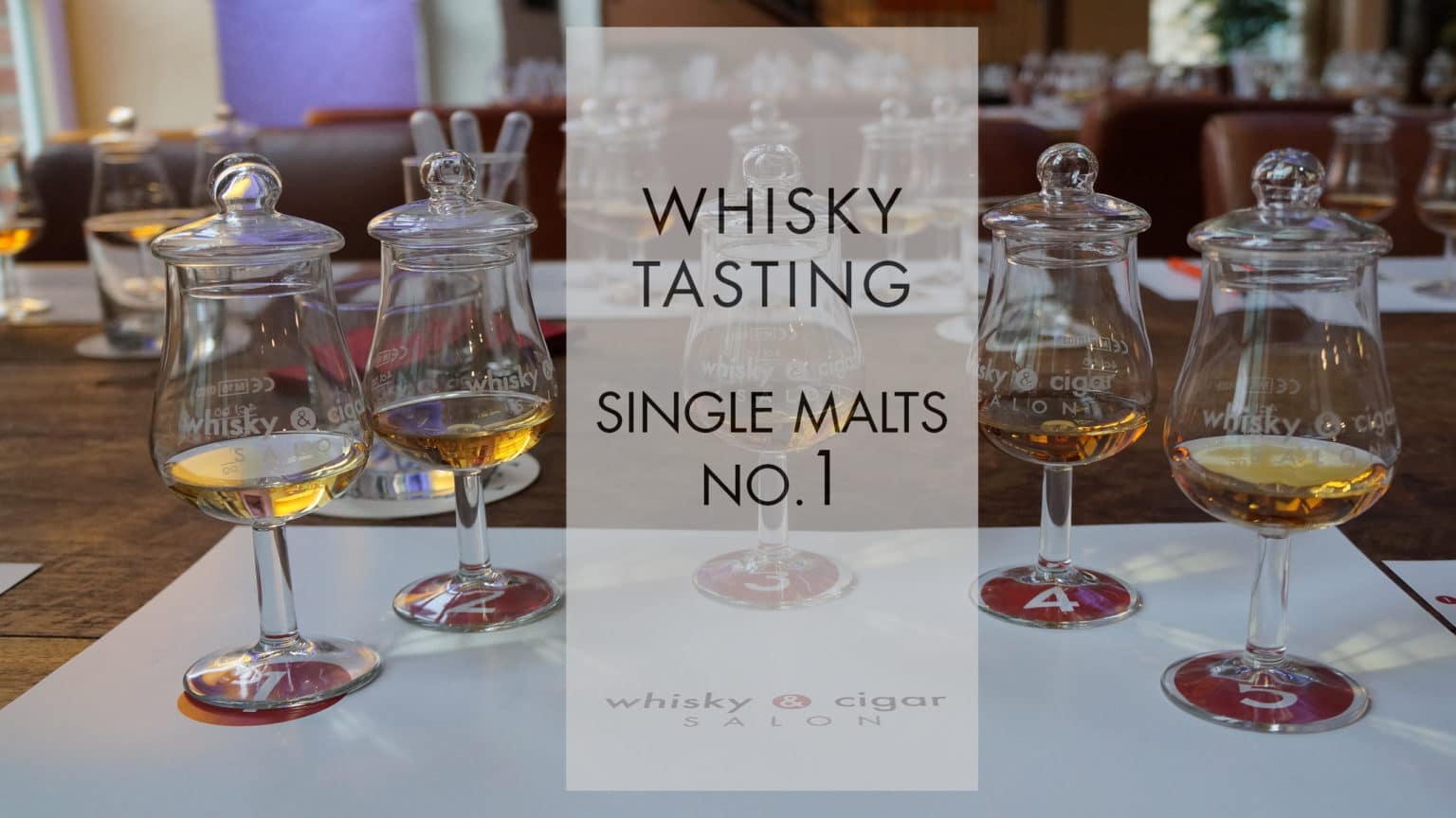 Whisky tasting SINGLE MALTS No. 1 Whisky & Cigar Salon