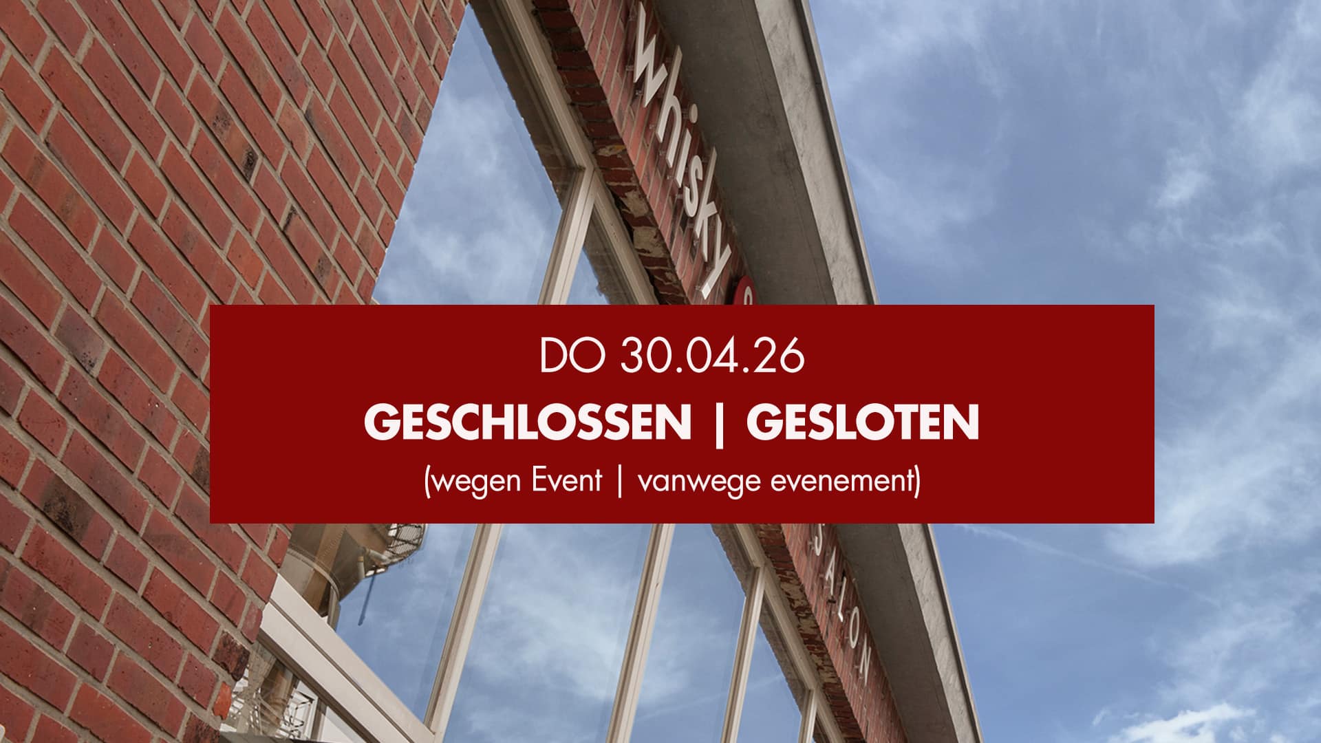 Am 30.04.26 ist der whisky & cigar salon geschlossen.