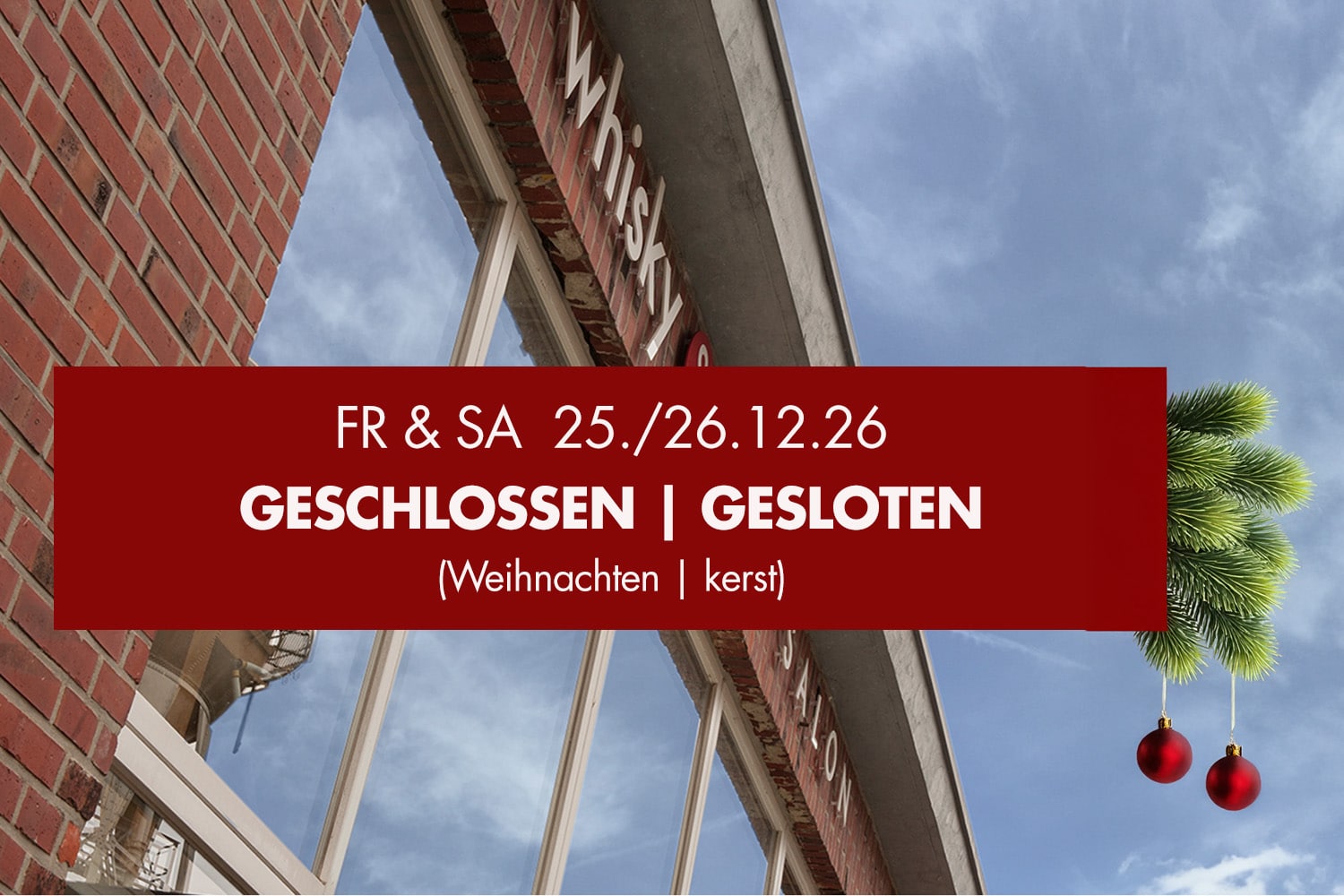 An Weihnachten sind wir geschlossen.