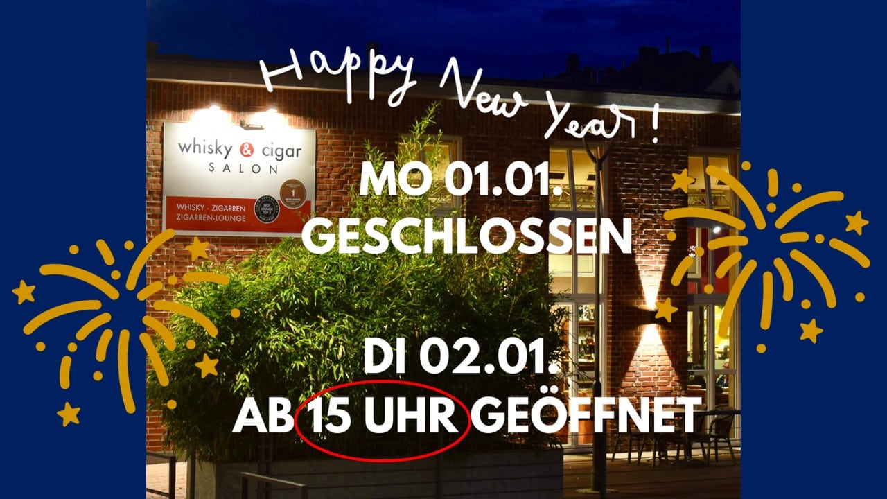 Der whisky & cigar salon ist am 31.12.23 und am 01.01.24 geschlossen.